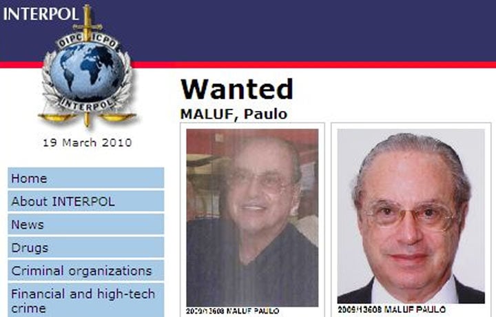 O atual sistema politico brasileiro faz com que não só a Interpol queira chegar perto de Paulo Maluf. 
