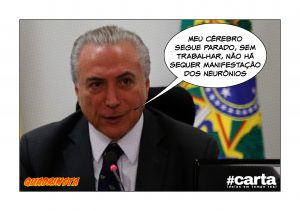 Neurônios de Temer fazem greve geral desde 2016