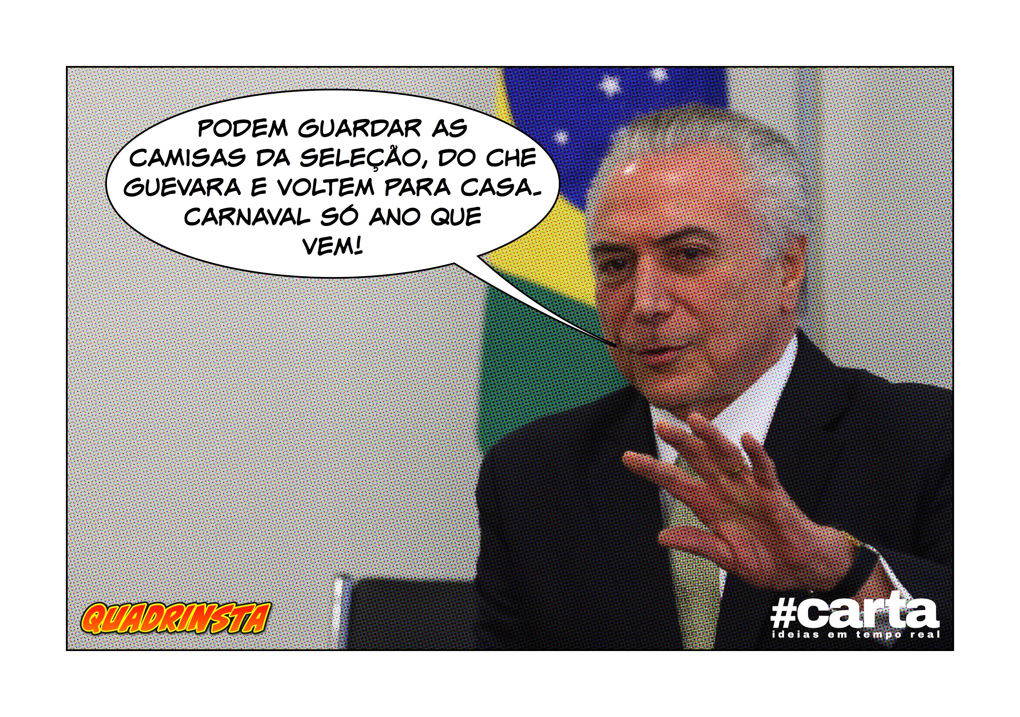 Quadrinsta – Temer nega renúncia e adia Carnaval antecipado