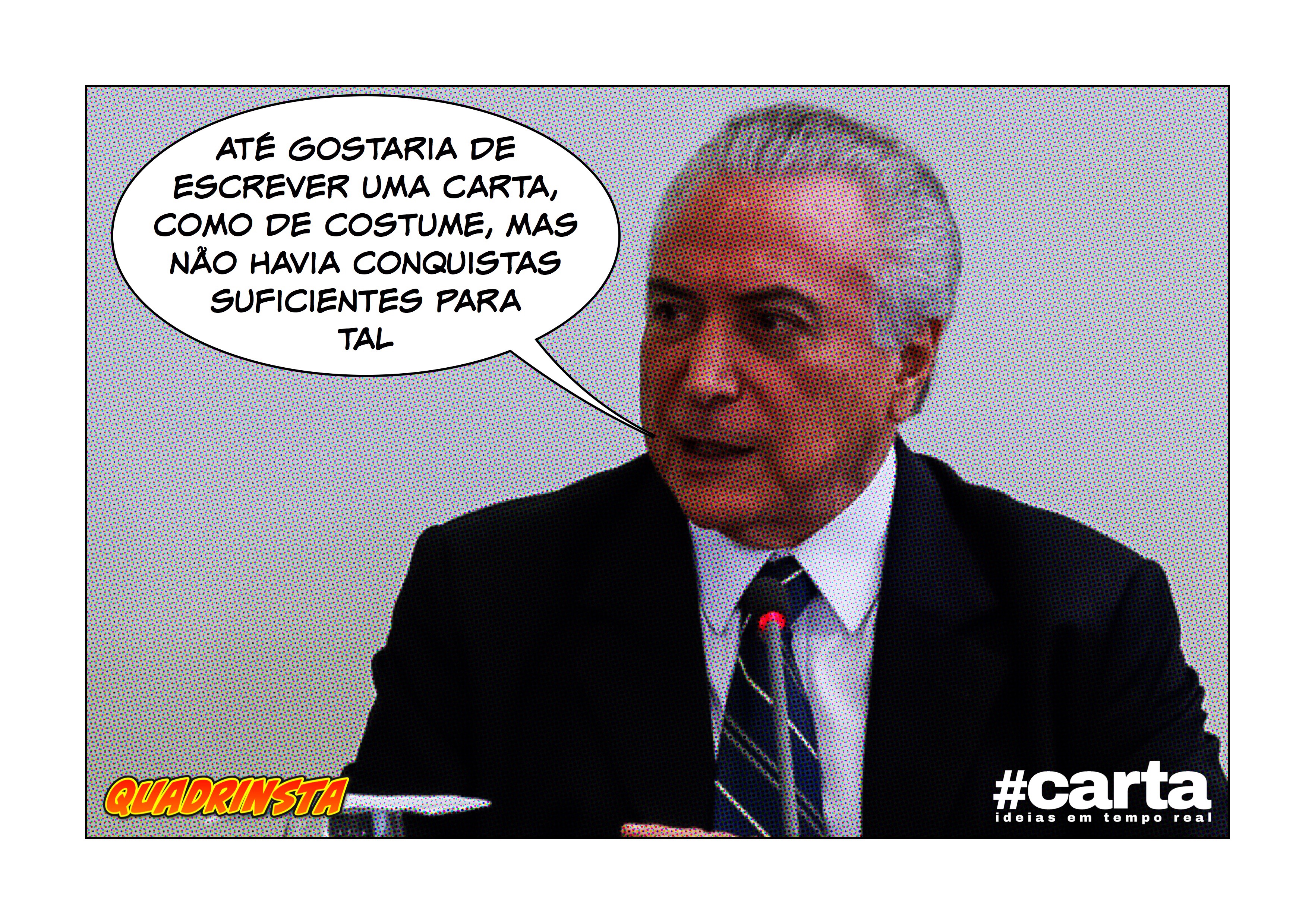 Quadrinsta – Temer escreve bilhete com conquistas de 1 ano de governo