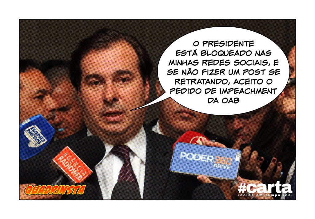 Quadrinsta – Maia bloqueia Temer no Facebook após polêmica de decreto