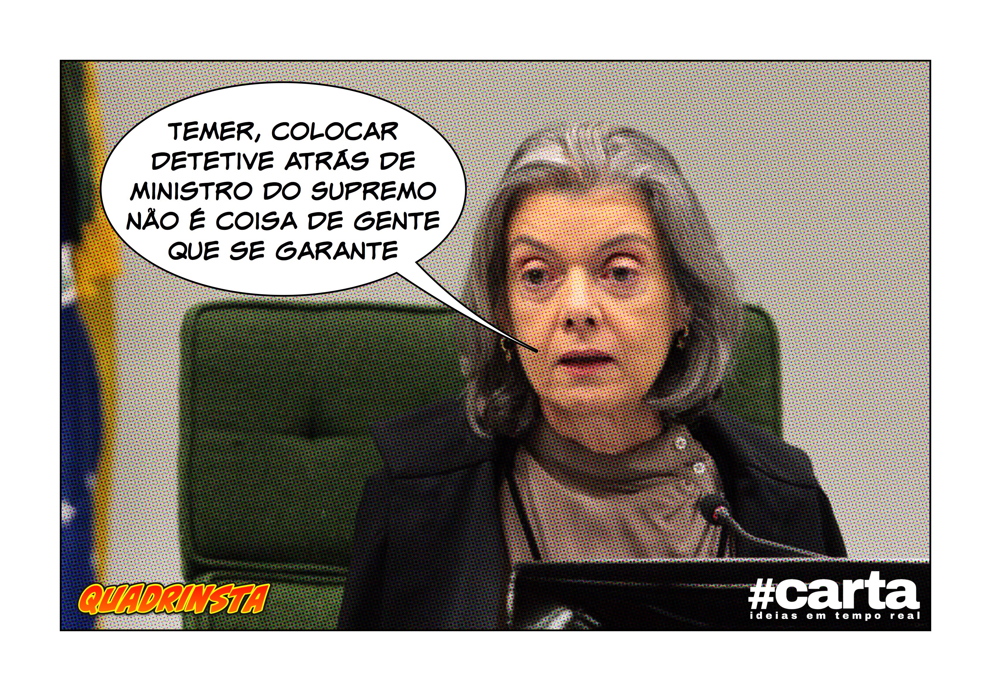 Quadrinsta – Cármen Lúcia deixa Temer com coração partido após carta