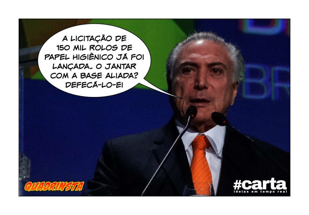 Quadrinsta – Prisão de Rocha Loures solta o intestino de Michel Temer