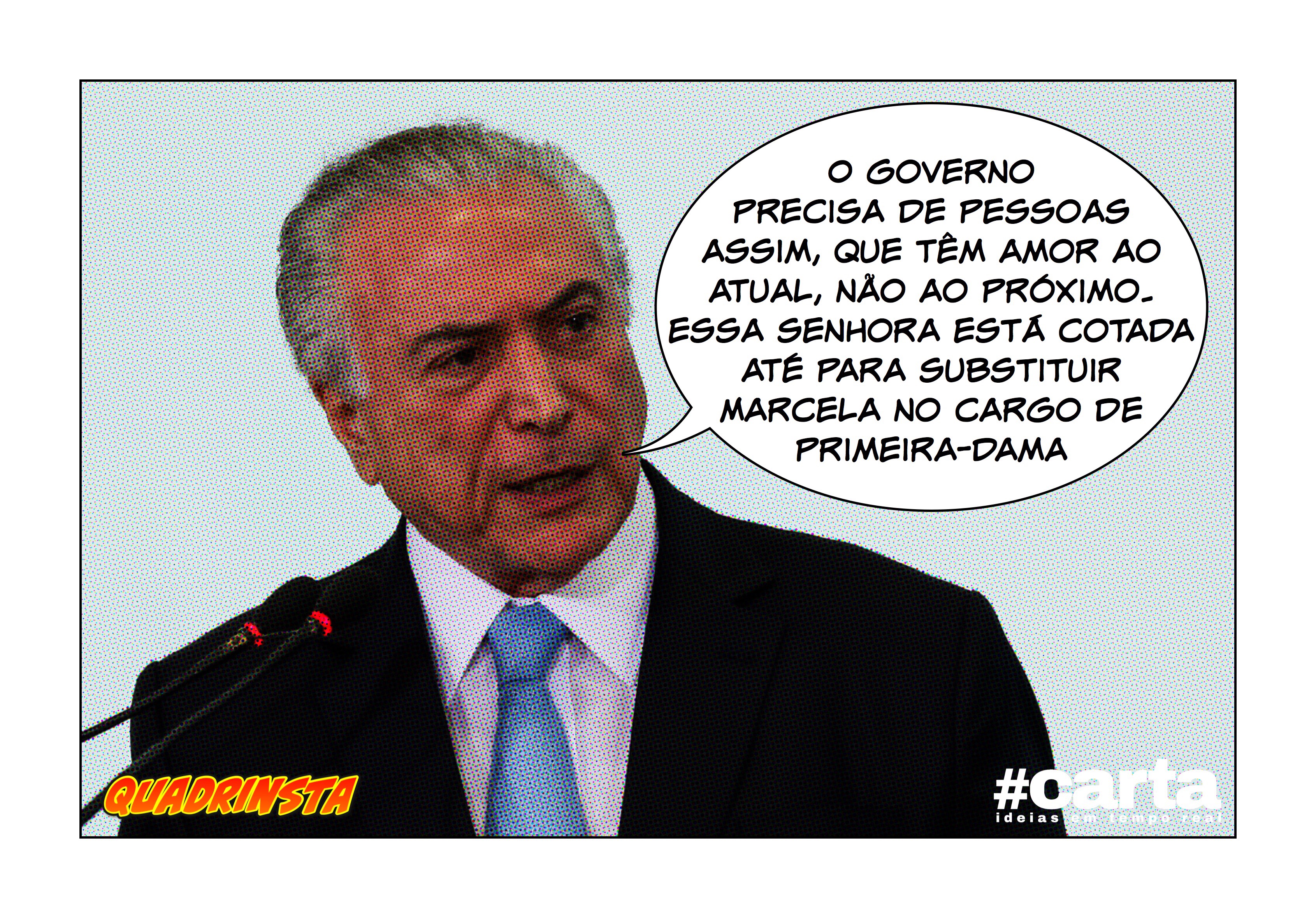 Quadrinsta – Mulher que gritou “Te amo, Temer” é nomeada Ministra
