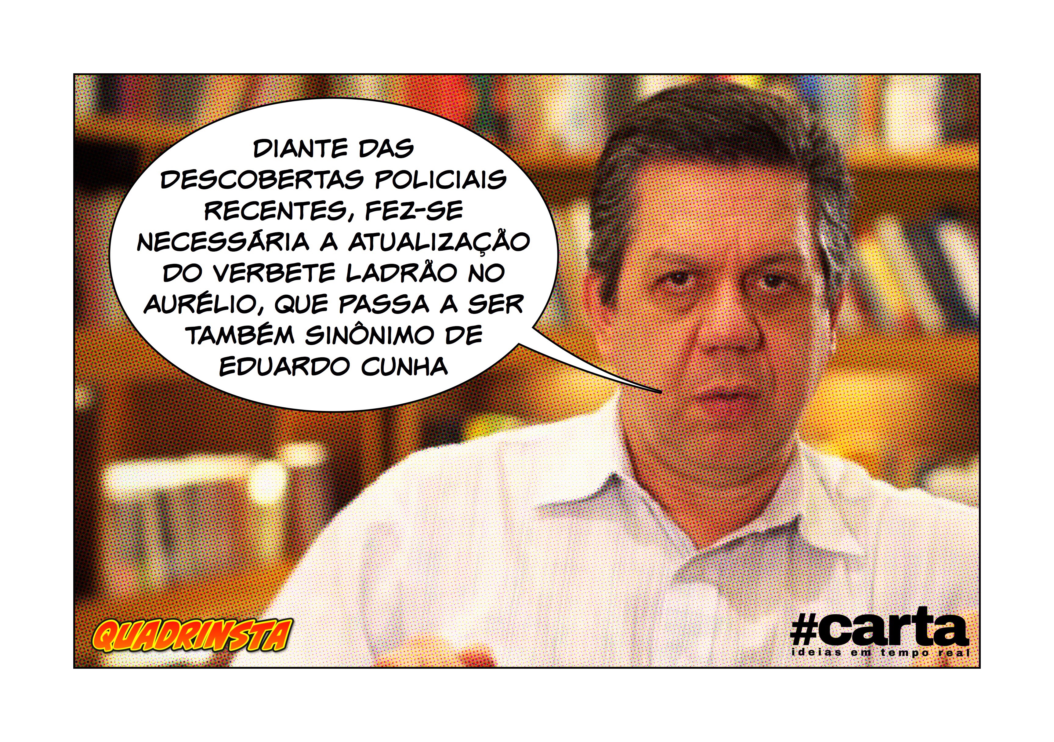 Quadrinsta – Novo dicionário Aurélio inclui Cunha sinônimo de ladrão