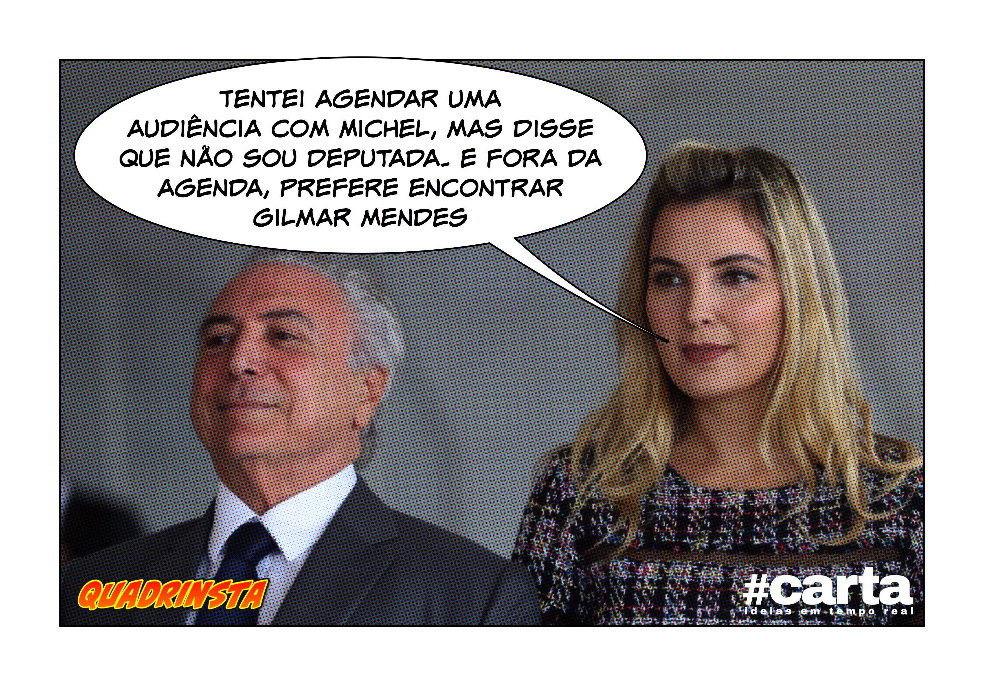 Quadrinsta – Marcela quer mandato na Câmara por encontro com Temer