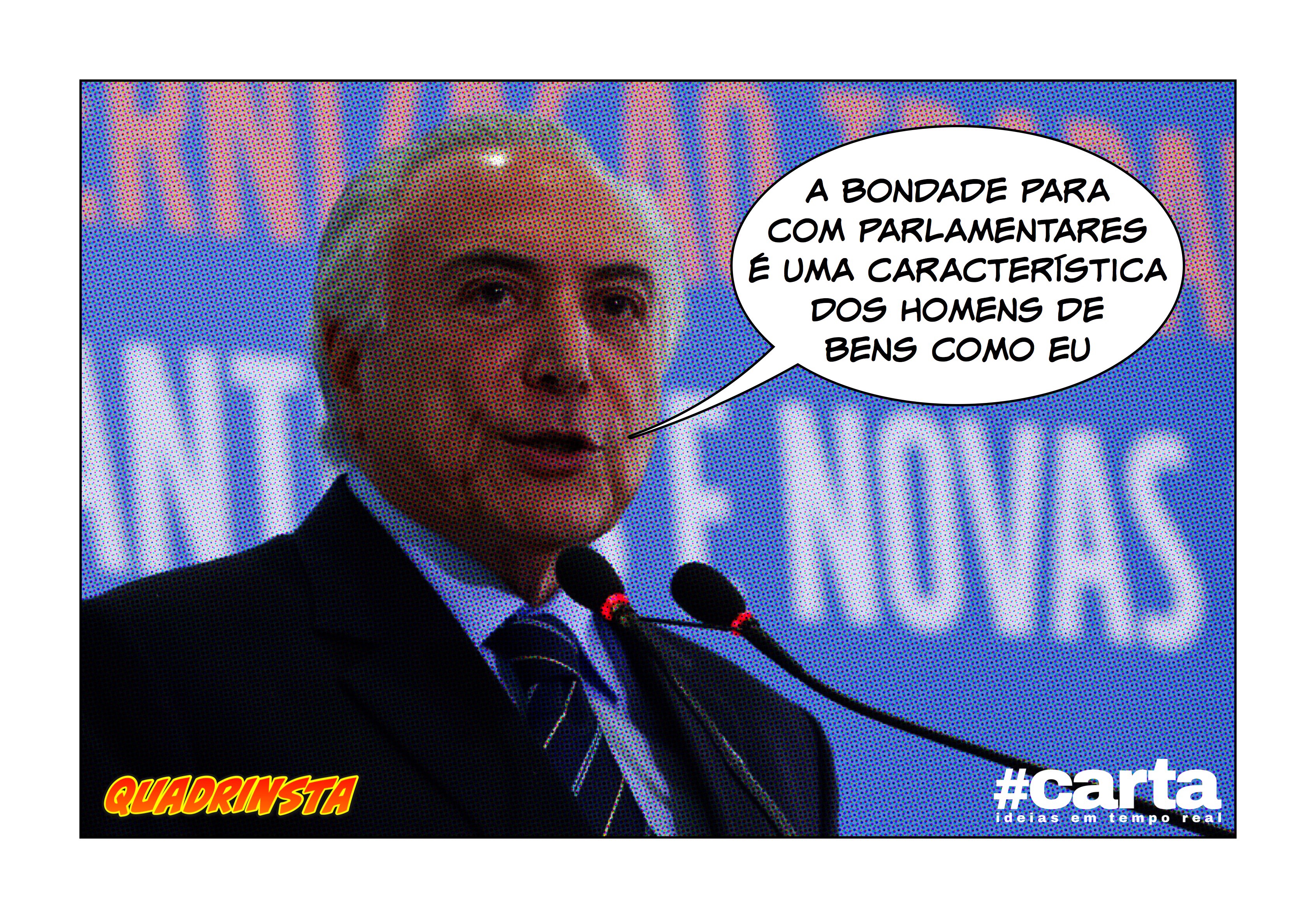 Quadrinsta – Temer é indicado ao Nobel da Paz por bondades a deputados
