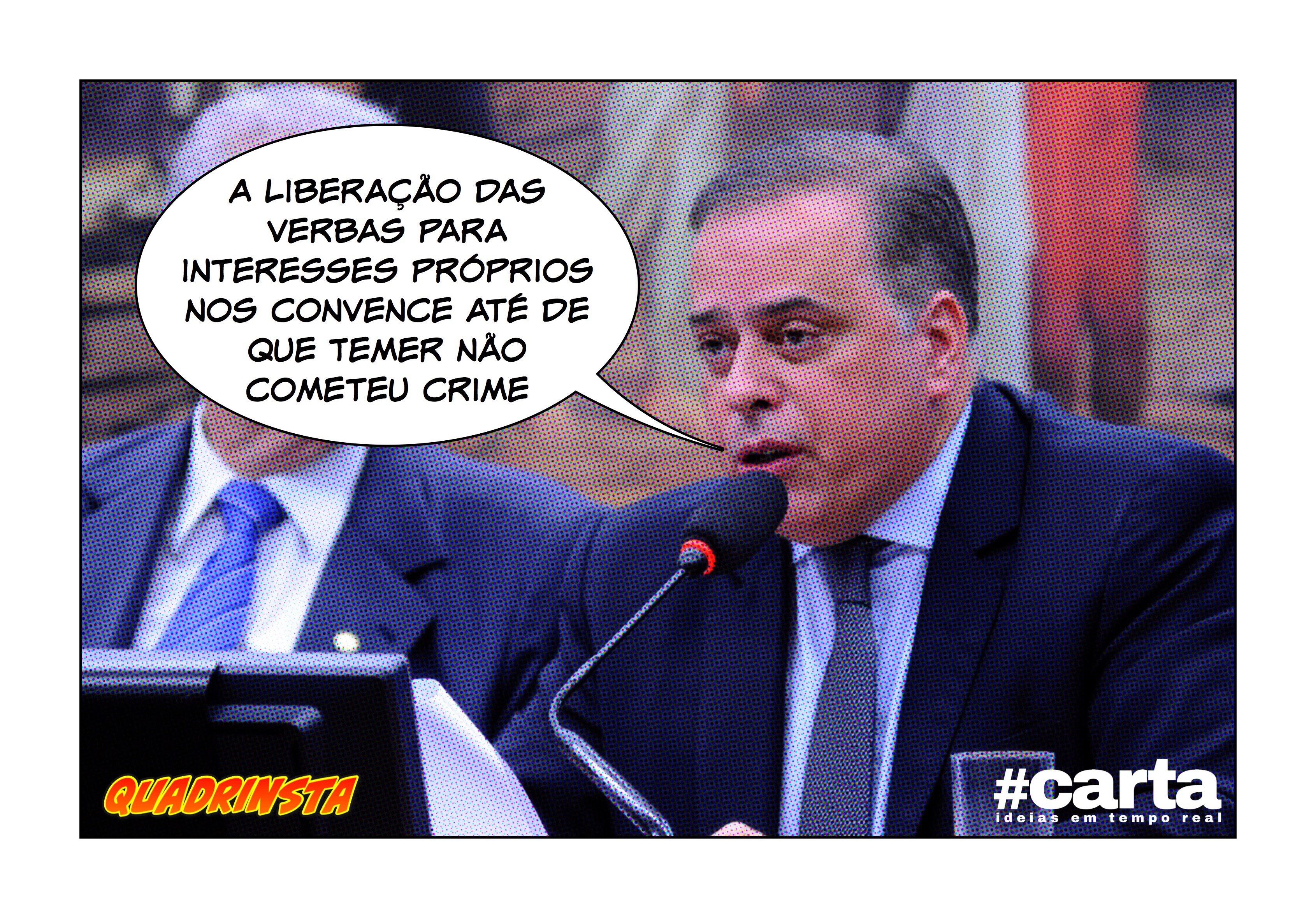 Quadrinsta – Deputados formam convicção com milhões de reais