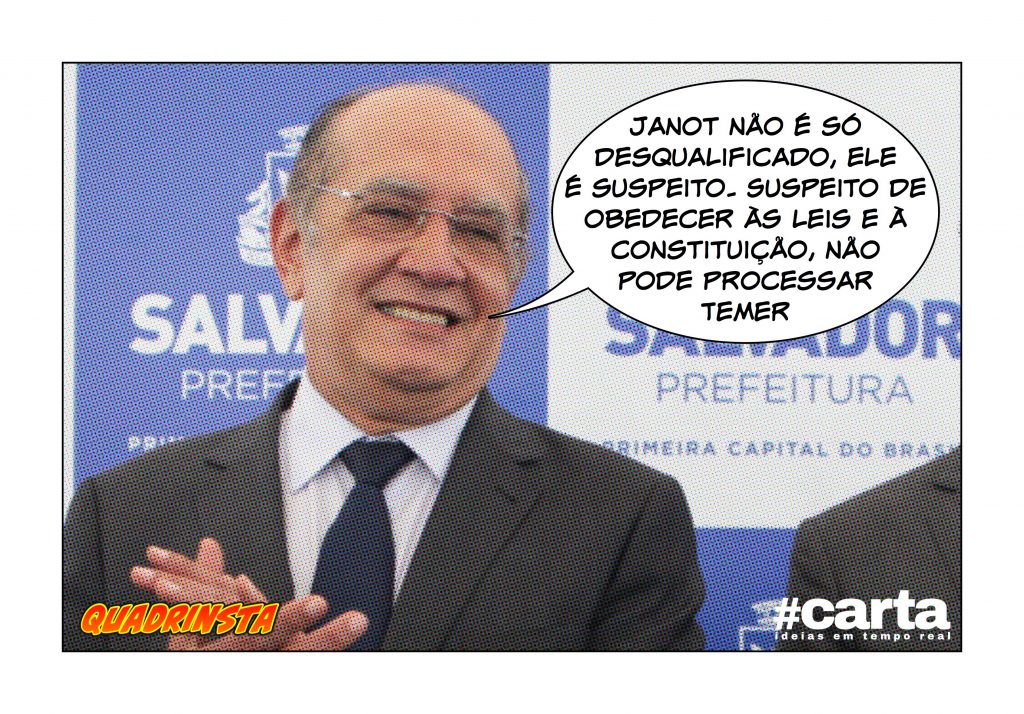 Quadrinsta – Temer pede suspeição de Janot e Gilmar tem crise de riso