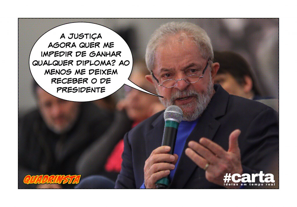 Quadrinsta – Justiça proíbe Lula de ganhar diploma, além de presidente