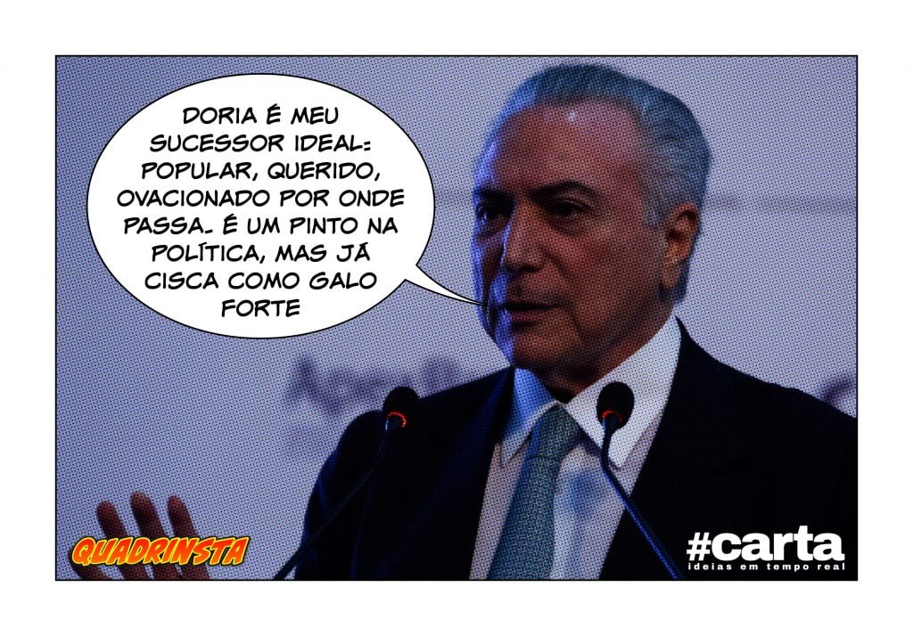 Quadrinsta – Galinha dos ovos de ouro, Doria é sondado por DEM e PMDB