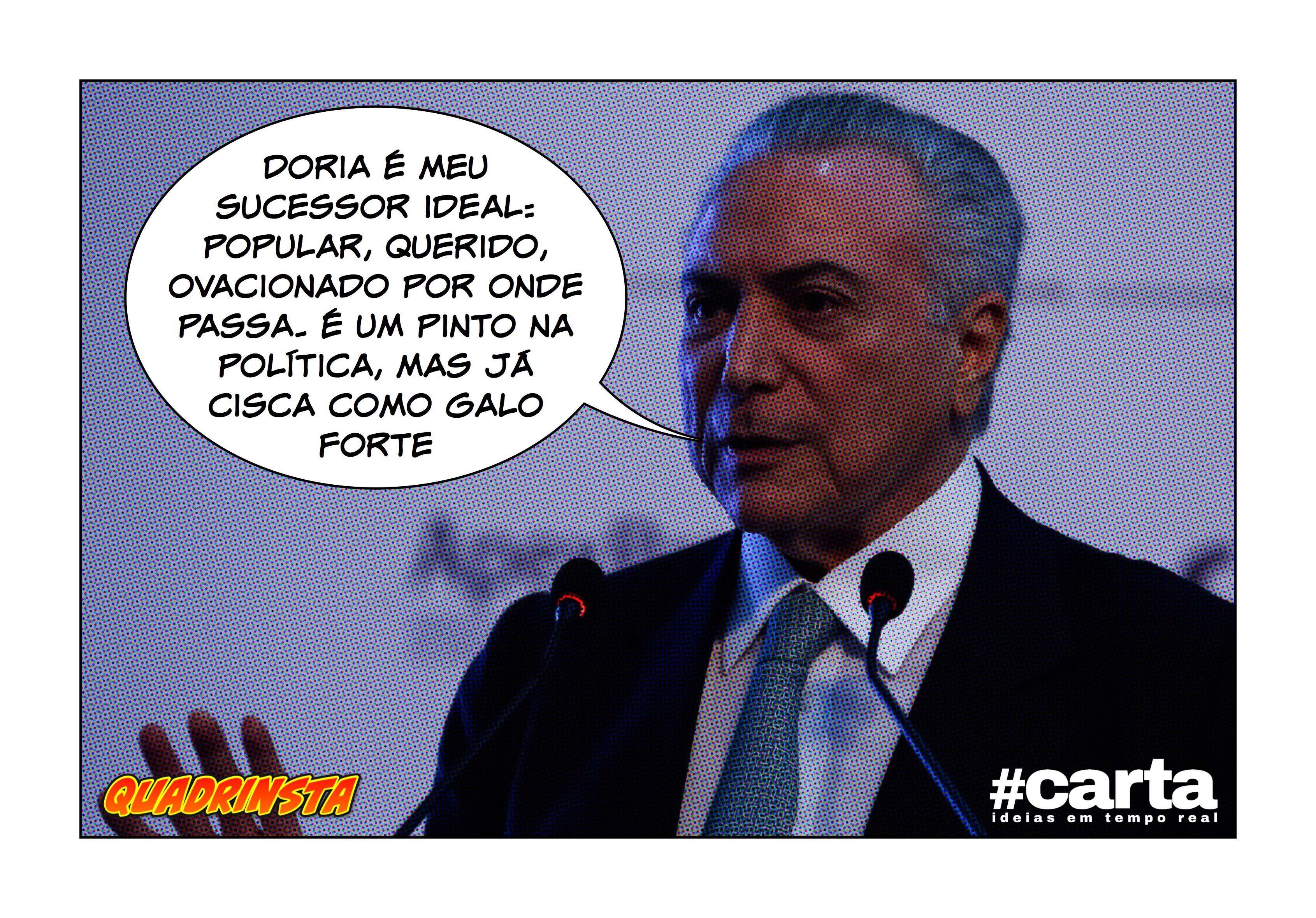 Quadrinsta – Galinha dos ovos de ouro, Doria é sondado por DEM e PMDB