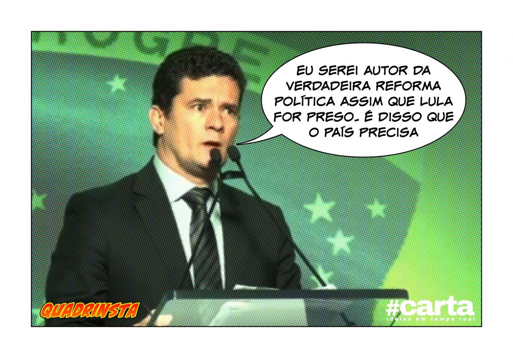 Quadrinsta – Moro quer autoria de reforma política ao prender Lula