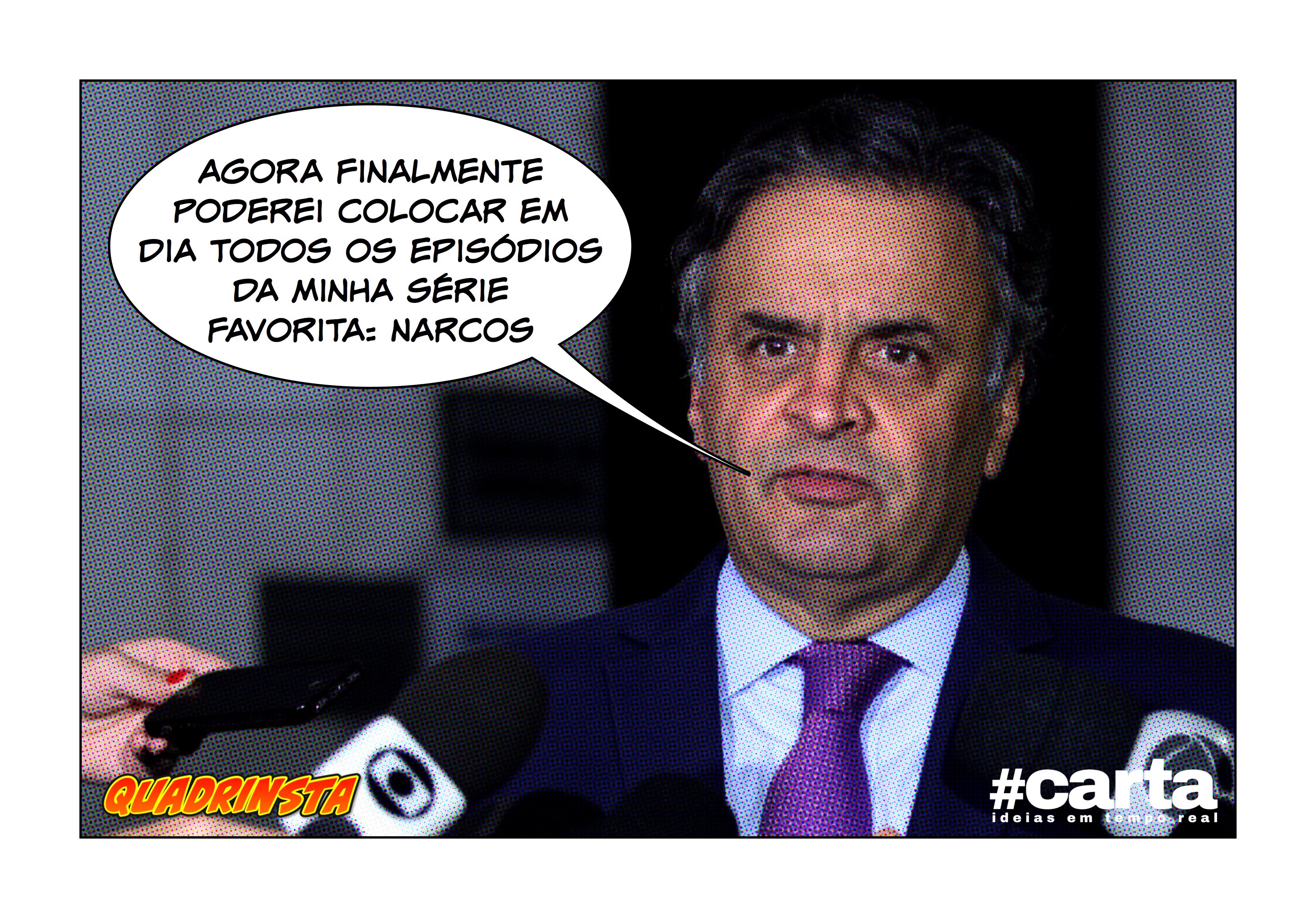 Quadrinsta – Aécio deve colocar em dia episódios da série ‘Narcos’