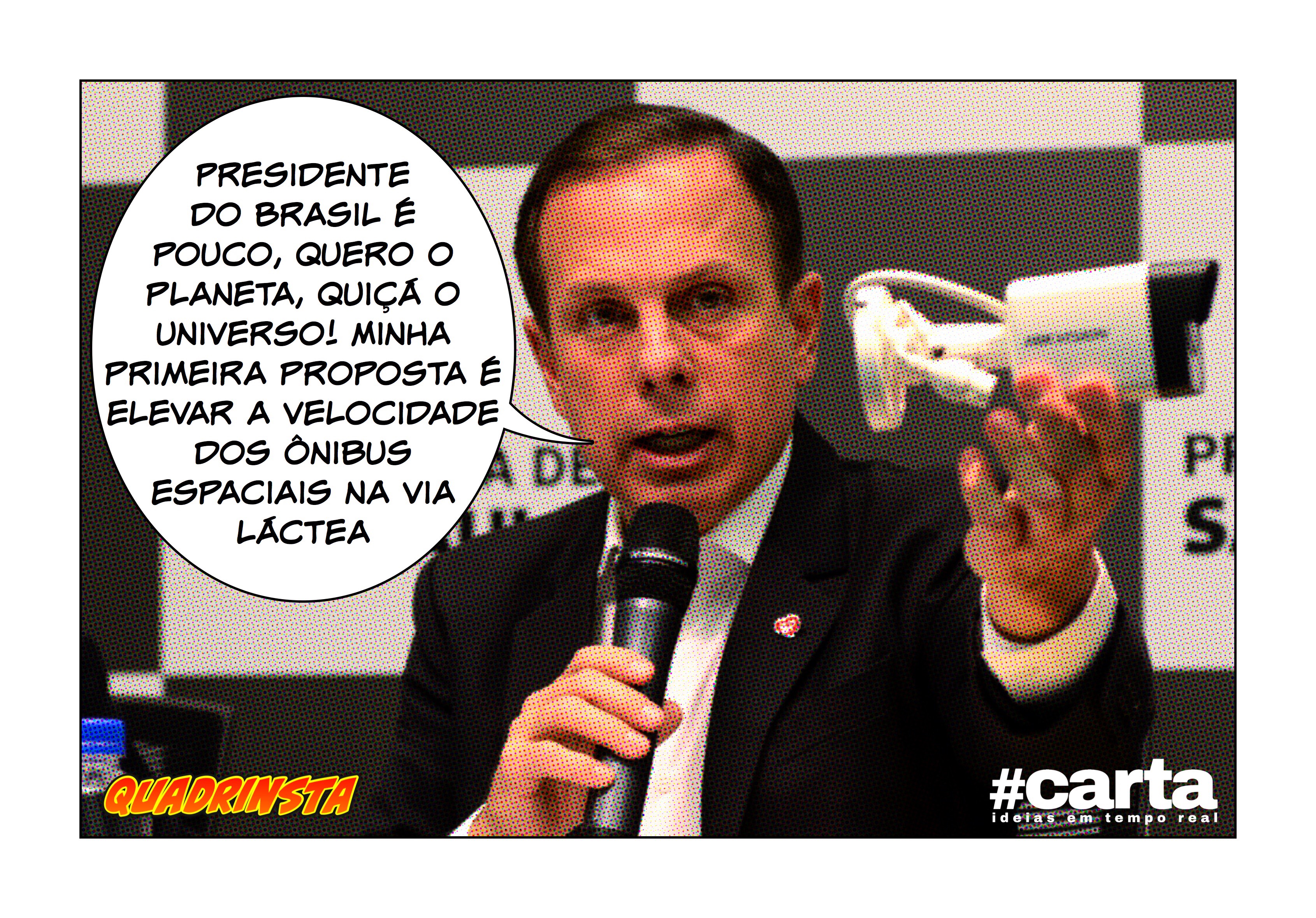Quadrinsta – Doria segue campanha para presidência do planteta Terra