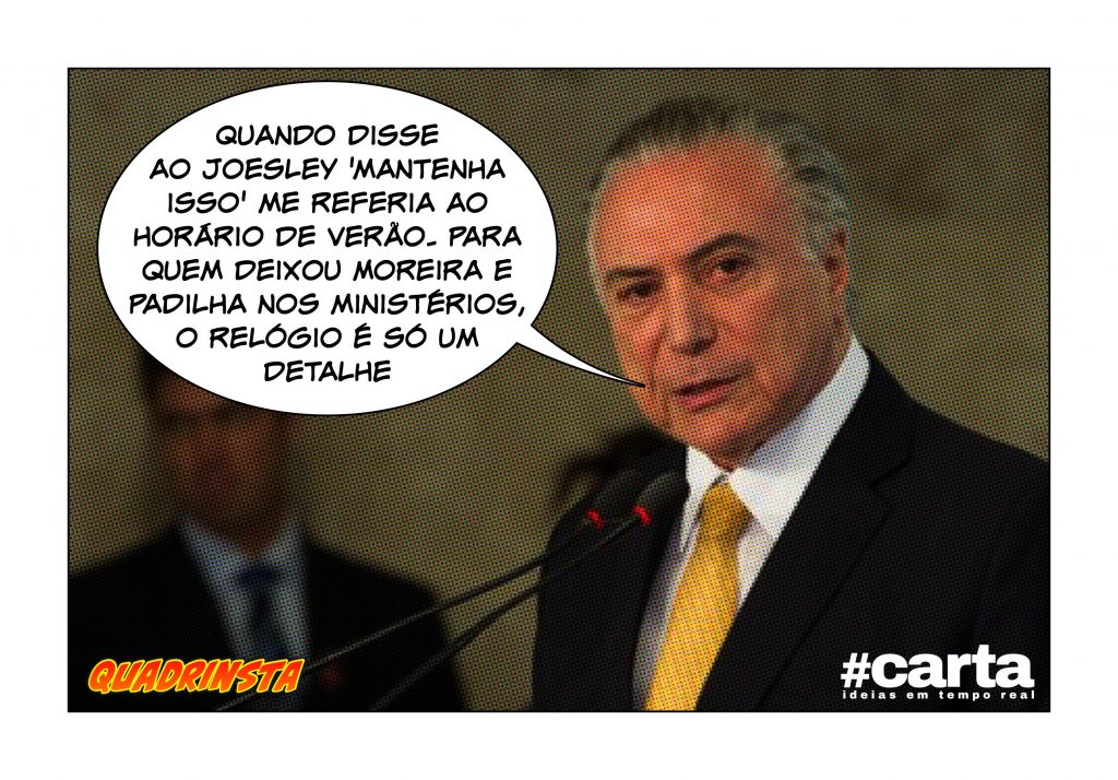 Quadrinsta – Após Moreira e Padilha, governo mantém horário de verão