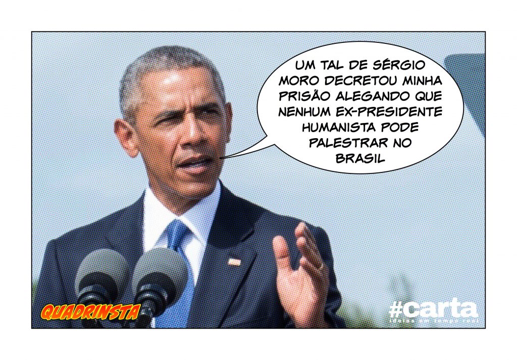 Quadrinsta – Obama faz palestra no Brasil e Moro decreta sua prisão