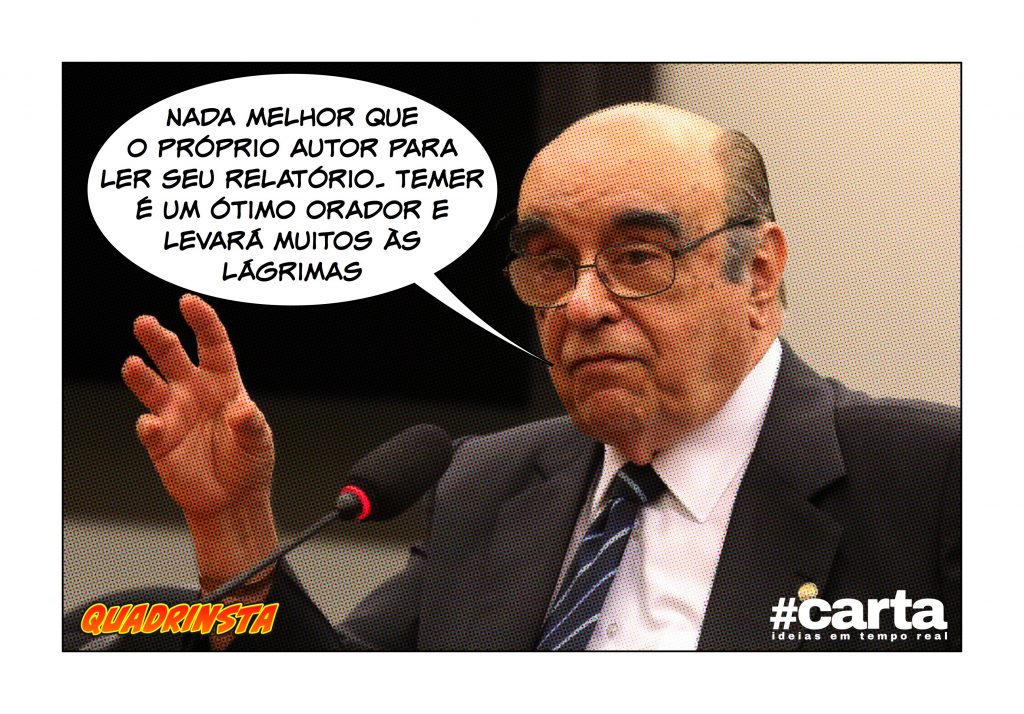 Quadrinsta – Relator quer que próprio autor Temer leia voto na CCJ