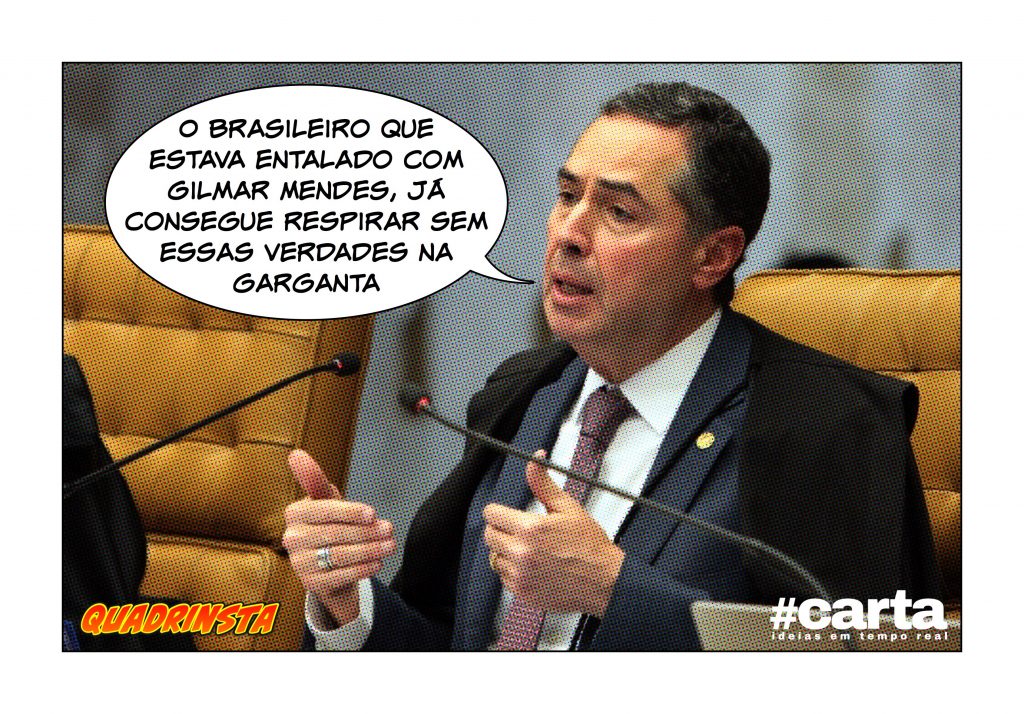 Quadrinsta – Verdades de Barroso a Gilmar desengasgam e povo respira