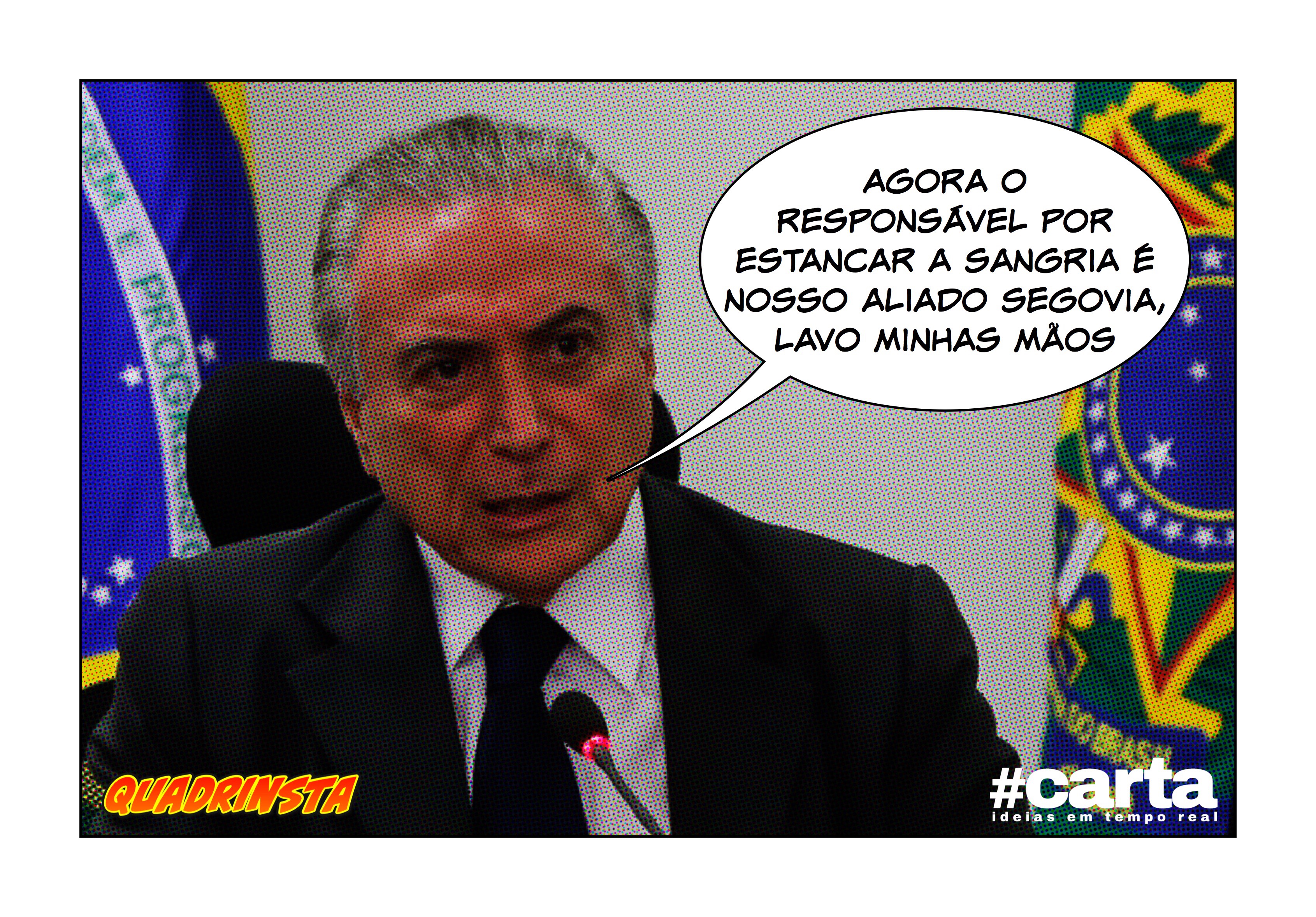 Quadrinsta – Temer institui operação “Lava-Mãos” e troca comando da PF