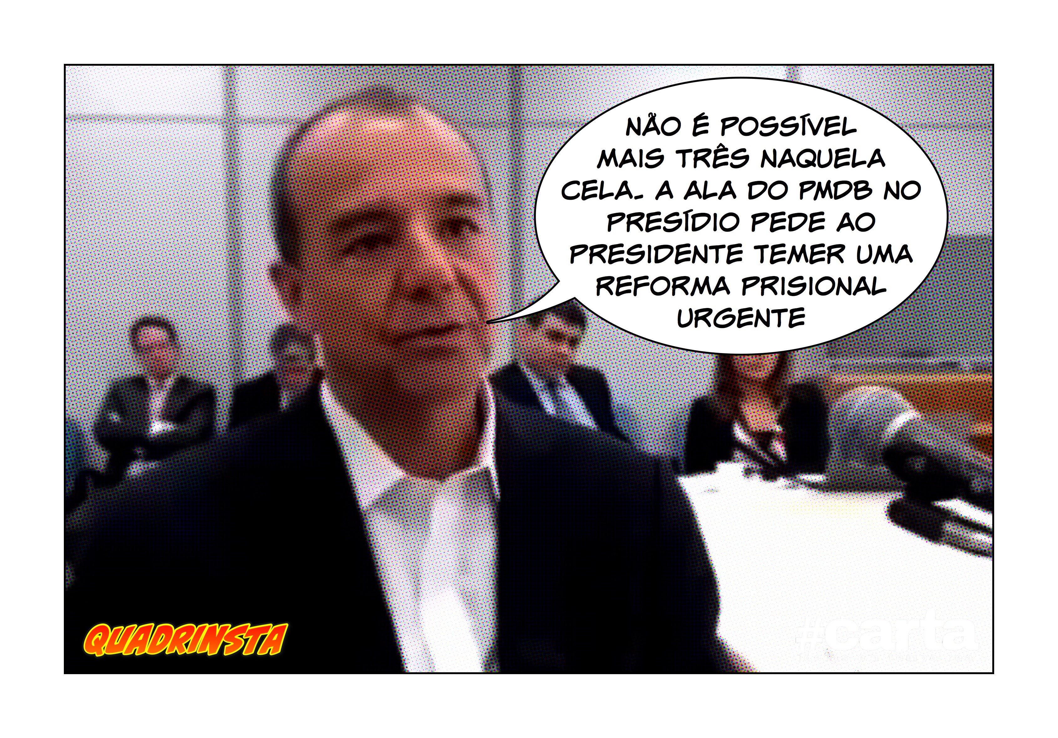 Quadrinsta – Ala PMDB em presídio no RJ faz rebelião por superlotação