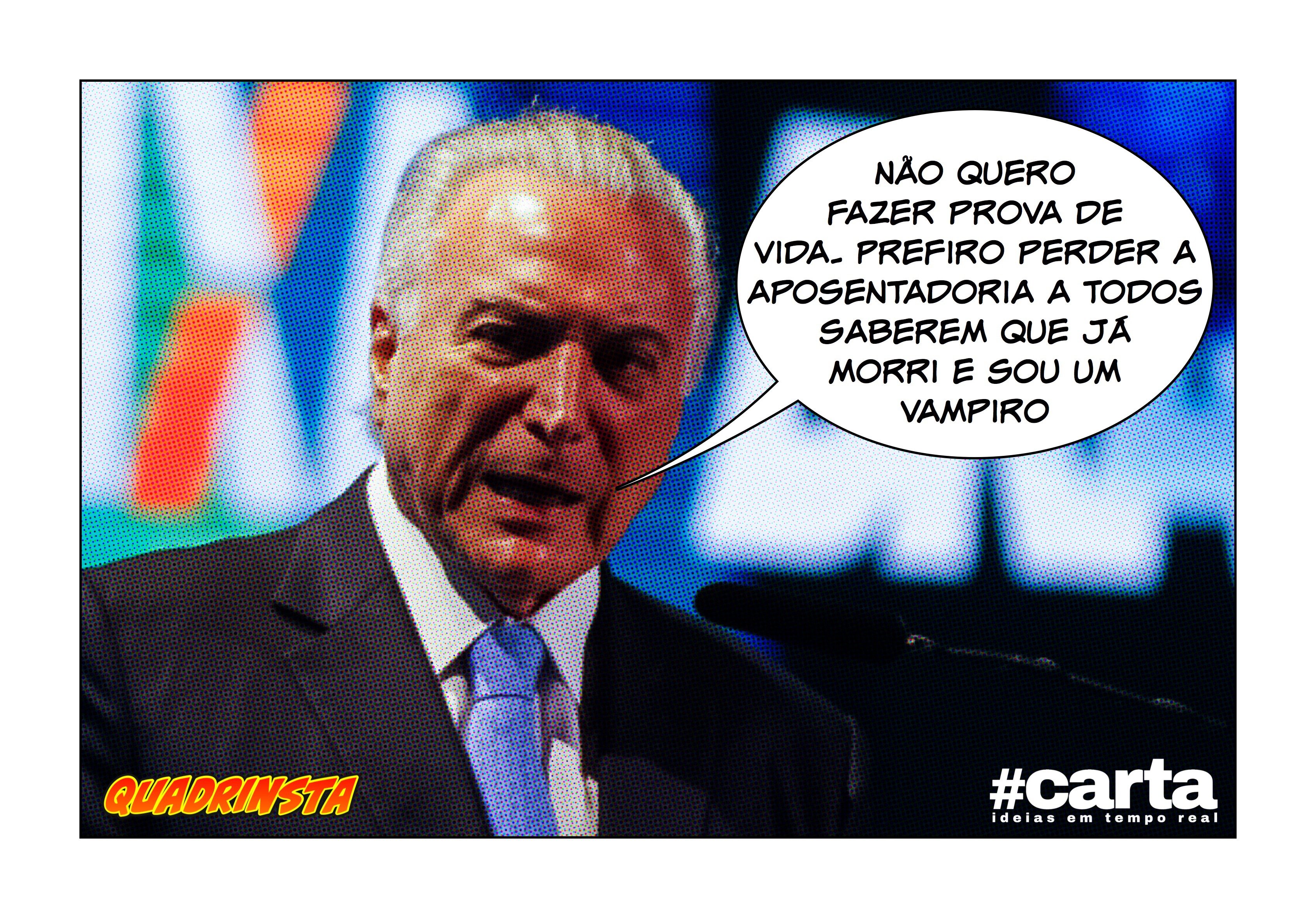 Temer perde benefício pois teme que prova de vida confirme sua morte