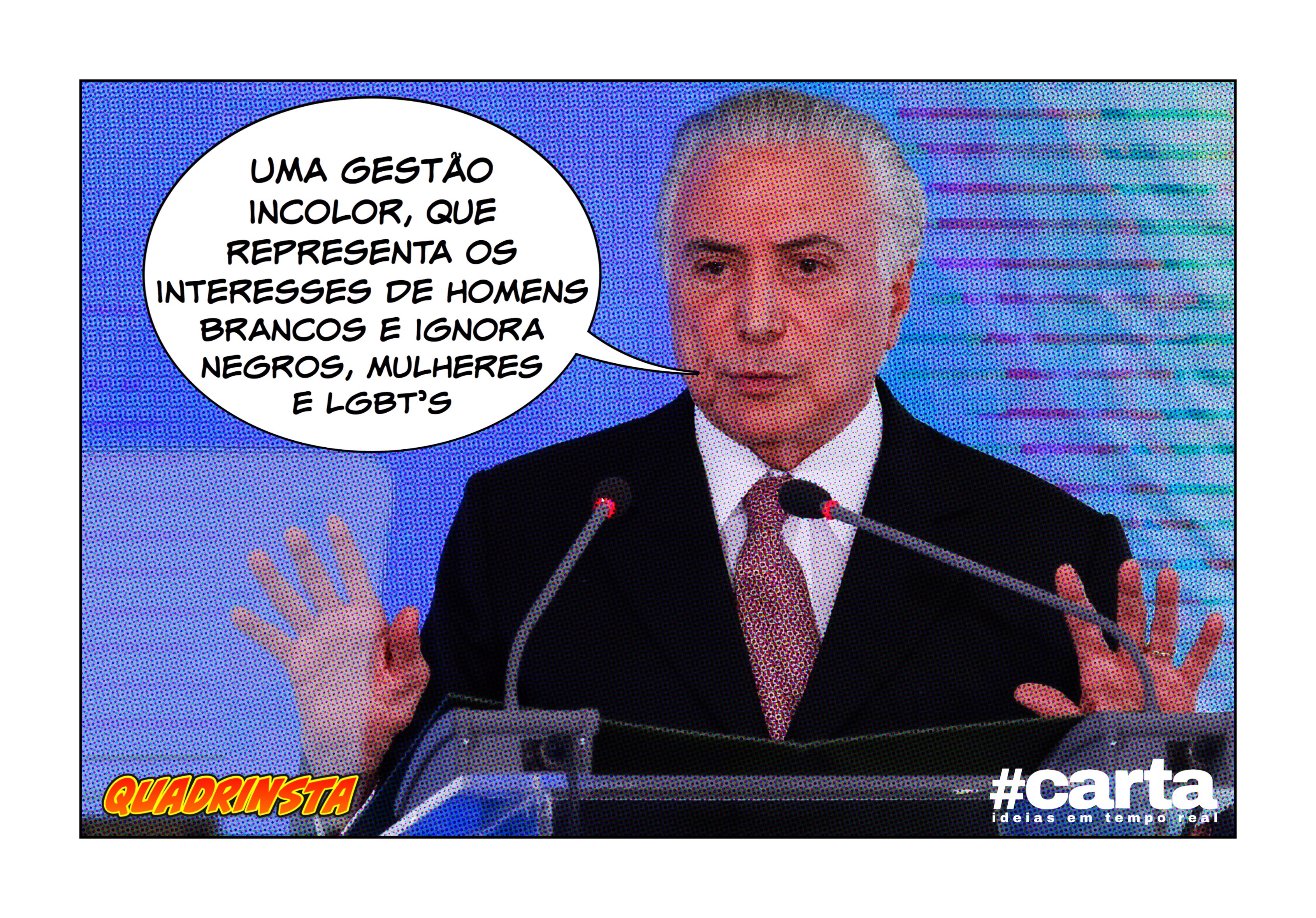 Temer tira Brasil do vermelho, do preto, do rosa e de todas as cores