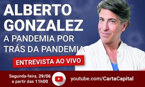 CartaCapital entrevista o médico Alberto Gonzalez na segunda, às 11h