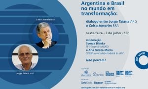 Relação do Brasil com a Argentina será tema de diálogo entre Celso Amorim e Jorge Taiana