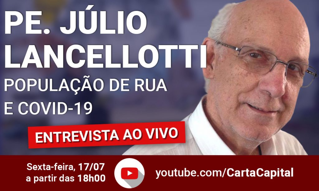 População em situação de rua e o coronavírus: CartaCapital entrevista Padre Júlio Lancelotti