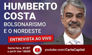 O que almeja o bolsonarismo no Nordeste? CartaCapital entrevista Humberto Costa
