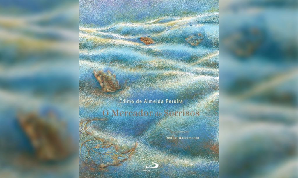 O mercador de sorrisos: um livro sobre o que não se pode vender ou comprar