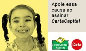 Assine CartaCapital e faça uma criança sorrir com a Fundação Abrinq