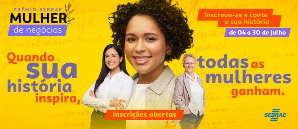 Sebrae Mulher de Negócios: novas categorias para ciência, tecnologia e mercado internacional
