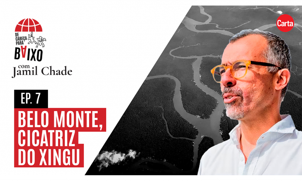 Belo Monte, cicatriz do Xingu