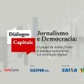 Jornalismo e democracia são tema de seminário promovido por CartaCapital na Faculdade Cásper Líbero