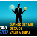 De MEI para microempresa: 3 sinais de que chegou a hora de migrar